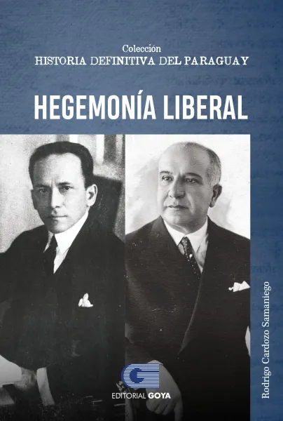 COLEC.HISTORIA DEFINITIVA DEL PARAGUAY TOMO 9- HEGEMONIA LIBERAL