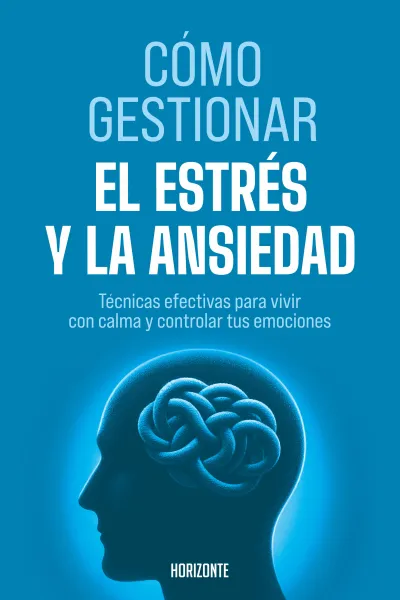 COMO GESTIONAR EL ESTRES Y LA ANSIEDAD  35_4*100_10*200