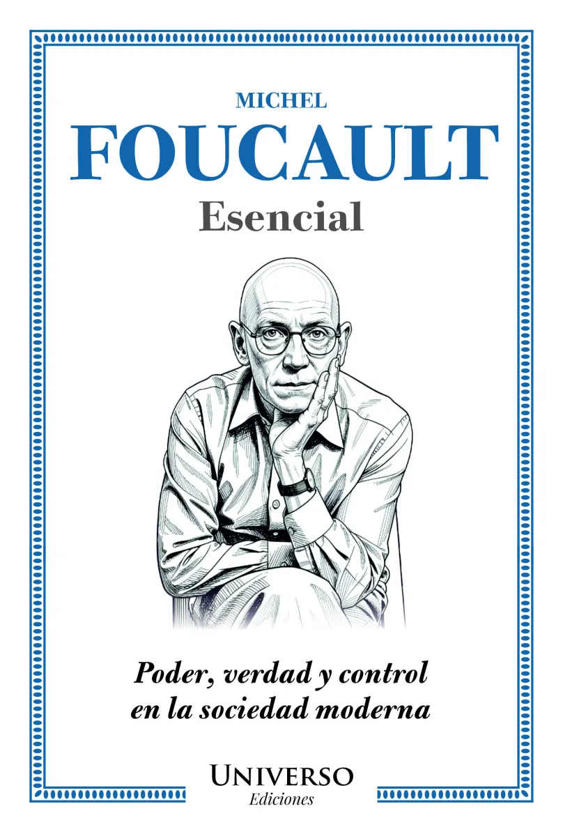 MICHEL FOUCAULT ESENCIAL UNIVERSO