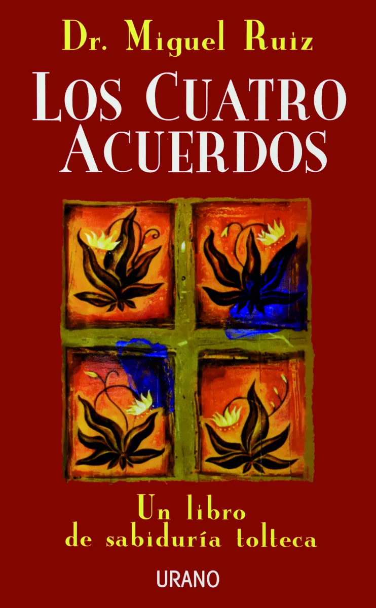 LOS CUATRO ACUERDOS 