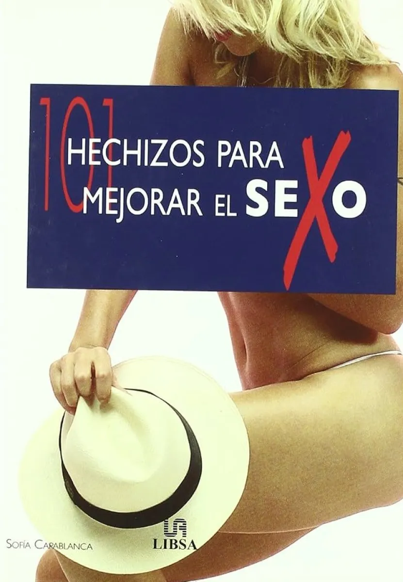 101 HECHIZOS PARA MEJORAR EL SEXO