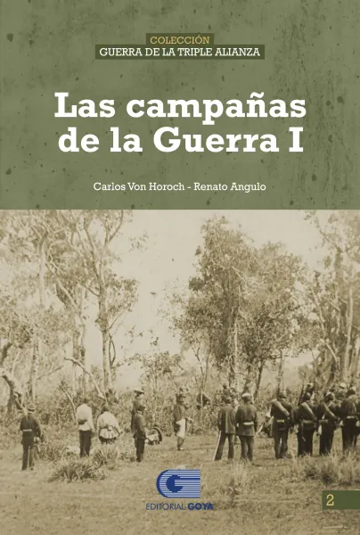 COLECCION GUERRA DE LA TRIPLE ALIANZA 2 - LAS CAMPAÑAS DE LA GUERRA I