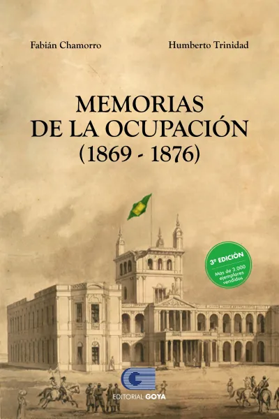 MEMORIAS DE LA OCUPACION (1869 - 1876)