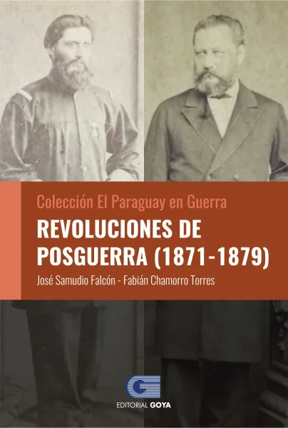 COLECCION EL PARAGUAY EN GUERRA 3 - REVOLUCIONES DE POSGUERRA (1871 - 1879)